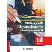 Informe ejemplo de estados financieros Su elaboración con base en las