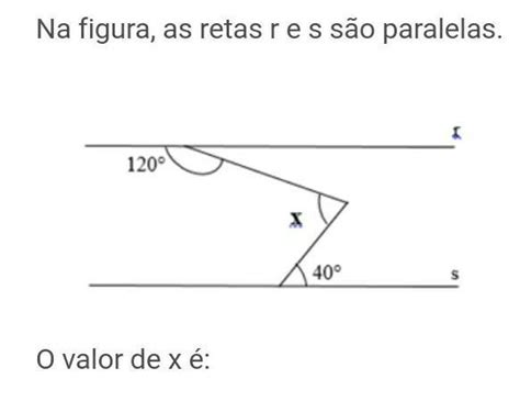 Na figura as retas r e s são paralelas O valor de x é urgente