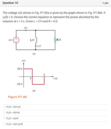 Solved Question 10 1 Pts The Voltage V T Shown In Fig Chegg