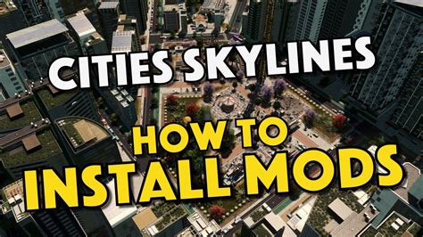 Manually Install Cities Skylines Mods Lasopaworks