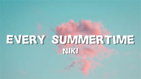 Niki Every Summertime Lyrics Youtube