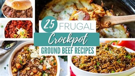 25 Frugal Crockpot Ground Beef Recipes Budgeting For Bliss