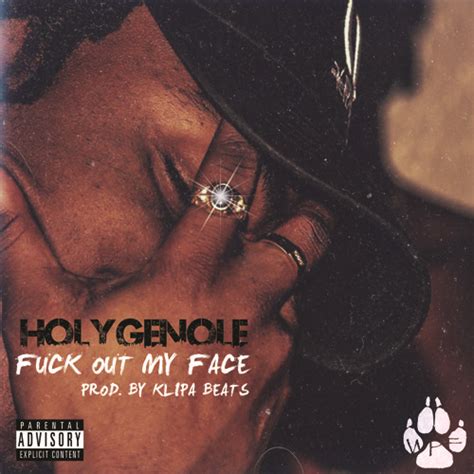 Stream Fuck Out My Face Prod Klipa Beats By HOLYGENOLE Listen