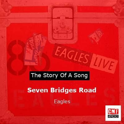 The story of a song: Seven Bridges Road - Eagles