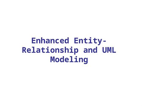 Ppt Enhanced Entity Relationship And Uml Modeling Dokumen Tips