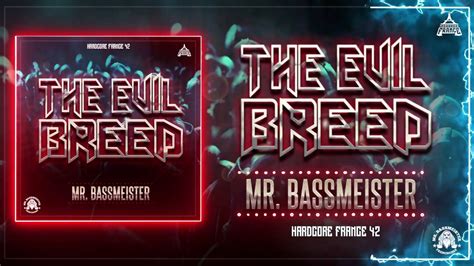 Mr Bassmeister The Evil Breed [frenchcore 2020] Youtube Music