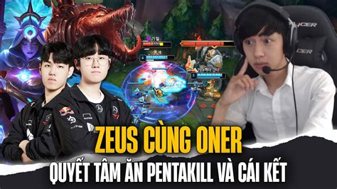 T Oner Nidalee C Ng Renekton C A Zeus Quy T T M L M Penta V C I K T