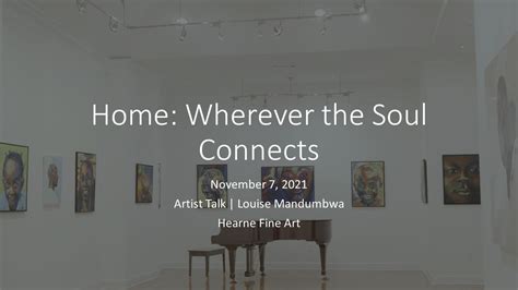 Home Wherever The Soul Connects Artists Talks Louise Mandumbwa 11