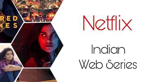 List Of Best Indian Web Series On Netflix Netflix Primes