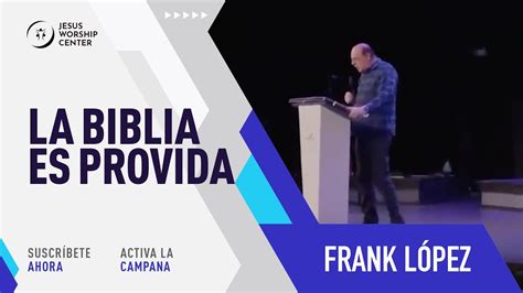 La biblia es provida Frank López YouTube