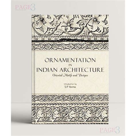 Ornamentation In Indian Architecture S P Verma