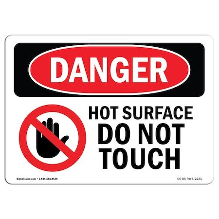 Signmission Osha Danger Sign Hot Surface Do Not Touch In X In