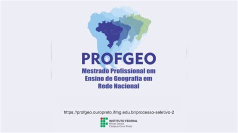 Ifmg Ouro Preto Abre Vagas De Mestrado Em Ensino De Geografia Para