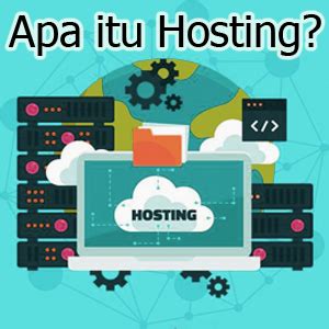 Pengertian Hosting Cara Kerja Dan Jenis Hosting