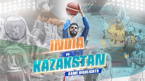 India Vs Kazakhstan Basketball Game Highlights Fiba Olympic