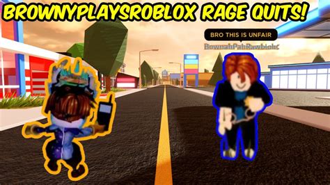 Making BrownyPlaysRoblox Rage Quit Roblox Jailbreak Ultimate 1v1