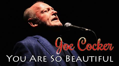 You Are So Beautiful Joe Cocker