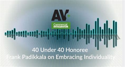 Av Podcast Under Honoree Frank Padikkala On Embracing