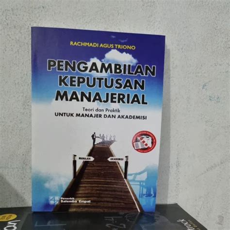 Jual Pengambilan Keputusan Manajerial Teori Dan Praktik Untuk Manajer