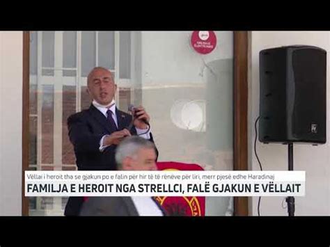 FAMILJA E HEROIT NGA STRELLCI FALË GJAKUN E VËLLAIT T7 YouTube