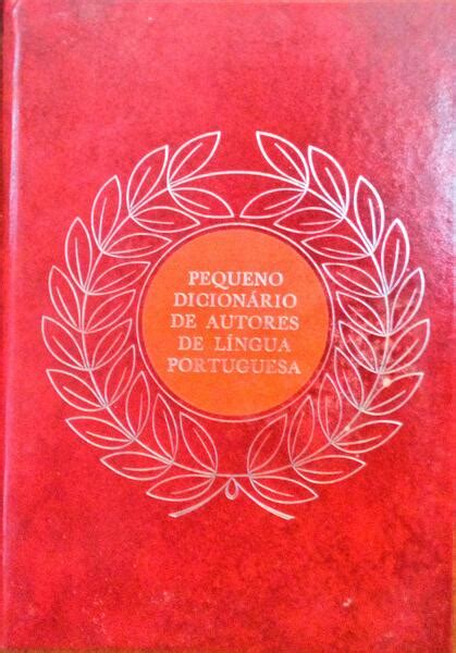 Pequeno Dicion Rio De Autores De L Ngua Portuguesa By Fraz O