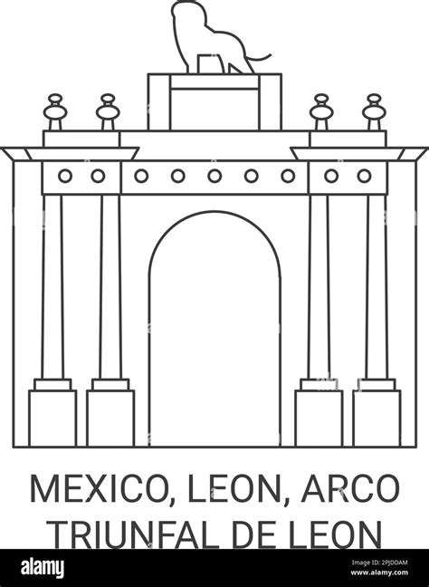 Mexico Leon Arco Triunfal De Leon Travel Landmark Vector Illustration