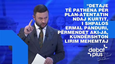 Detaje T Path Na P R Plan Atentatin Ndaj Kurtit I Shpalos Ermal