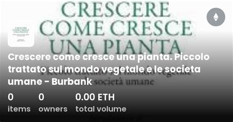 Crescere Come Cresce Una Pianta Piccolo Trattato Sul Mondo Vegetale E