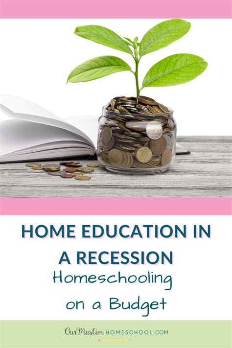 Home Education In A Recession Homeschooling On A Budget Muslim