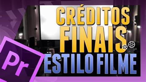 Adobe PREMIERE Como FAZER CRÉDITOS FINAIS Tipo FILME de CINEMA