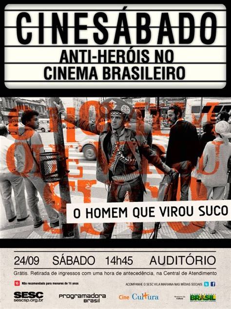 Cines Bado No Sesc Vila Mariana Exibe O Homem Que Virou Suco