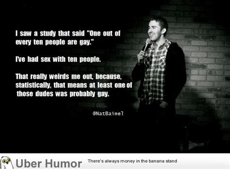 1 Out Of Every 10 People Are Gay Funny Pictures Quotes Pics Photos Images Videos Of
