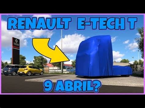 RENAULT E TECH T PARA EL 9 DE ABRIL EN ETS2 NUEVO CAMION PARA EL EURO