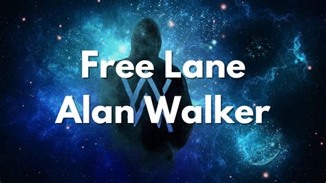 Alan Walker Armin Van Buuren Free Lane Unreleased Youtube