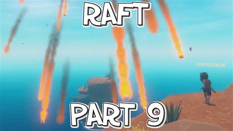 Mikes Kind Of Science Lets Play Raft Part 9 Youtube