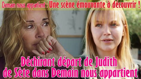 D Chirant D Part De Judith De S Te Dans Demain Nous Appartient Une