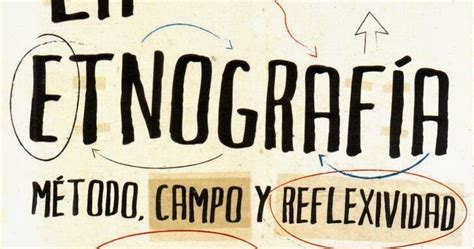 LIBROS DEL SIGLO LA ETNOGRAFÍA MÉTODO CAMPO Y REFLEXIVIDAD