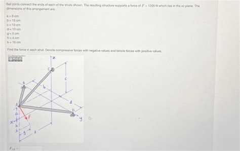 Solved Ball Joints Connect The Ends Of Each Of The Struts