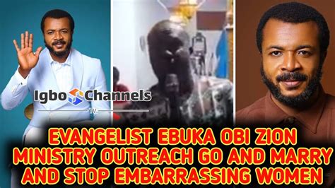 Evangelist Ebuka Obi Zion Ministry Outreach Go And Marry And Stop