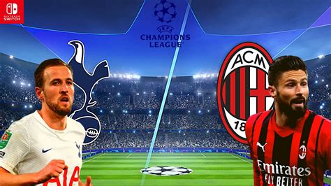 Tottenham Vs Ac Milan Uefa Champions League Full Nintendo Switch Gameplay Youtube