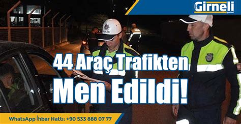 44 Araç Trafikten Men Edildi Girneli Gazetesi