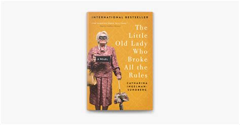 ‎The Little Old Lady Who Broke All the Rules by Catharina Ingelman ...