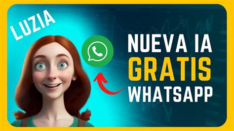 Luzia La Nueva Inteligencia Artificial Gratis Que Funciona Por Whatsapp 🤖 Youtube