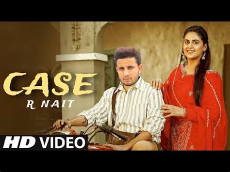 Case R Nait Official Video New Punjabi Song 2023 R Nait New Song