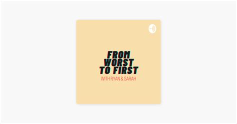 ‎From Worst To First on Apple Podcasts