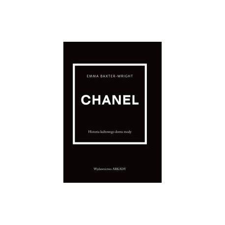 Chanel Historia Kultowego Domu Mody Baxter Wright Emma Motyleksiazkowe Pl