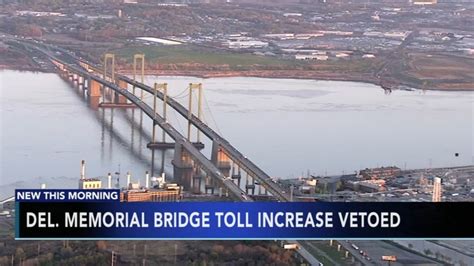 Delaware Memorial Bridge toll set to increase Wednesday | 6abc.com