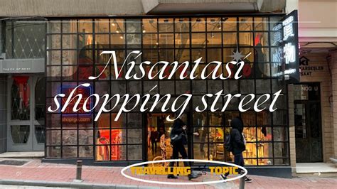 Nisantasi Shopping Street+(Introduction, Pictures, Features)