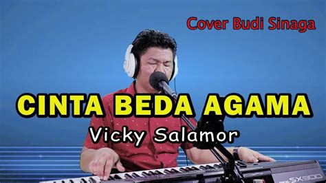 Cinta Beda Agama Vicky Salamor Live Cover Budi Sinaga Youtube