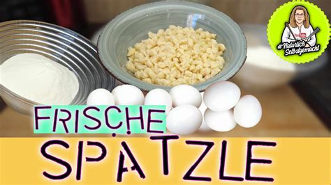 Frische Eierspätzle natürlich selbstgemacht YouTube